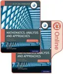 Oxford IB Diploma Programme: IB Mathematics: analysis and approaches, Higher Level, Print and Enhanced Online Course Book Pack - Torres Skoumal Marlen