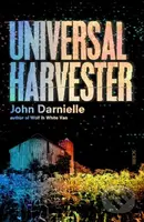 Universal Harvester - John Darnielle - kniha z kategorie Společenská beletrie