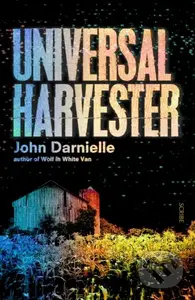 Universal Harvester - John Darnielle - kniha z kategorie Společenská beletrie