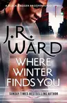 Where Winter Finds You - J.R. Ward
