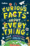 Curious Facts About Everything - Collins Kids