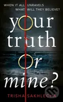 Your Truth or Mine? - Sakhlecha Trisha - kniha z kategorie Společenská beletrie