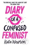 Diary of a Confused Feminist (Book 1) - Kate Weston - kniha z kategorie Pro děti