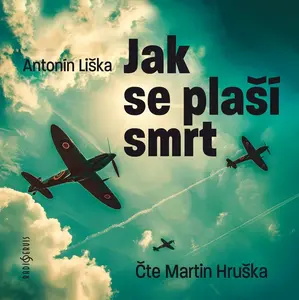 Jak se plaší smrt - Antonín Liška - audiokniha