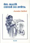 Šel malíř chudě do světa - Jaroslav Seifert