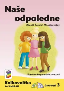 Naše odpoledne (Knihovnička ke Slabikáři AMOS) (K3-03) - Zdeněk Sotolář