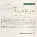 Solamente naturali – Thesaurus of Jewish Music 16th - 19th Century CD