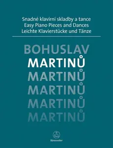 Snadné klavírní skladby a tance - Bohuslav Martinů