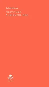 Mrtvý muž a skleněné oko - Lukáš Marvan