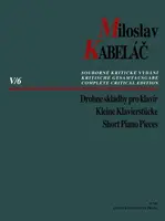 Drobné skladby pro klavír - Miloslav Kabeláč