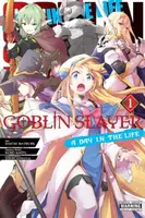 Goblin Slayer: A Day in the Life, Vol. 1 (manga) - Kumo Kagyu, Anthony Quintessenza, Noboru Kannatuki, Kevin Steinbach, Daichi Matsuse