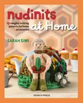 Nudinits at Home - Sarah Simi