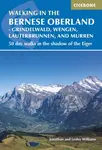 Walking in the Bernese Oberland - Jungfrau region - Jonathan Williams, Lesley Williams