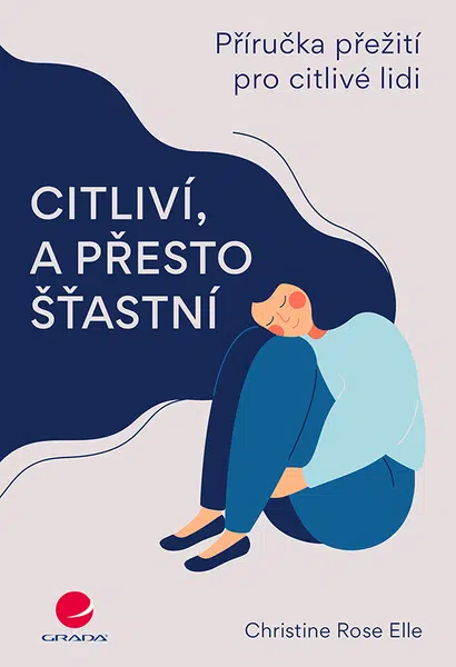 Citliví, a přesto šťastní, Elle Rose Christine
