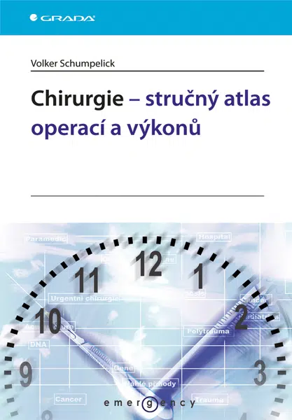 Chirurgie - stručný atlas operací a výkonů, Schumpelick Volker