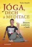 Jóga, dech a meditace, Krejčík Václav