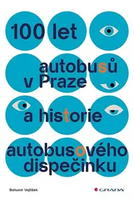 E-kniha: 100 let autobusů v Praze a historie autobusového dispečinku od Vojtíšek Bohumír