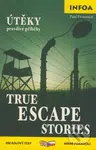 True Escape Stories/Útěky - pravdivé příběhy (Zrcadlový text) - kniha z kategorie Beletrie