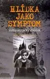Hlídka jako symptom