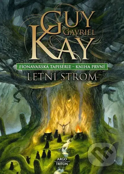 Letní strom (Fionavarská tapisérie - Kniha první) - Guy Gavriel Kay - kniha z kategorie Fantasy