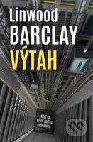 Výtah (Když se zavřou dveře, už není úniku.) - Linwood Barclay