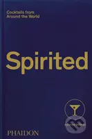 Spirited (Cocktails from around the World) - Adrienne Stillman, Andy Sewell - kniha z kategorie Podle potraviny