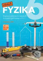 Hravá fyzika 6 - Nová řada (Pracovní sešit pro 6. ročník ZŠ a víceletá gymnázia) - kniha z kategorie 2. stupeň
