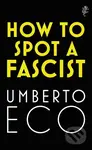 How to Spot a Fascist - Umberto Eco - kniha z kategorie Eseje, úvahy a glosy