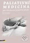 Paliativní medicína pro všeobecné praktické lékaře - kniha z kategorie Ošetřovatelství