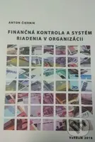 Finančná kontrola a systém riadenia v organizácii - Anton Čiernik - kniha z kategorie Odborné a naučné