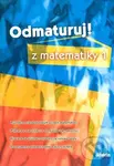 Odmaturuj! z matematiky 1 - kolektív autorov