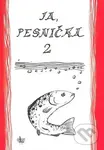 Ja, pesnička 2