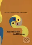 Raný indický buddhismus (Základní texty východních náboženství 2)