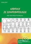 Kapitoly ze somatopatologie - Milan Zajíc - kniha z kategorie Vztahy a rodina
