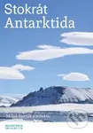 Stokrát Antarktida - Miloš Barták a kolektív