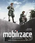 Mobilizace ve fotografii (Armáda a stráž obrany státu v letech 1938-1939) - kniha z kategorie Historie