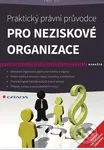 Praktický právní průvodce pro neziskové organizace - kniha z kategorie Byznys a management