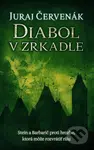 Diabol v zrkadle - Juraj Červenák - kniha z kategorie Detektivky, thrillery a horory
