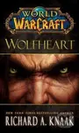 World of Warcraft: Wolfheart - Richard A. Knaak - kniha z kategorie Sci-fi, fantasy a komiksy