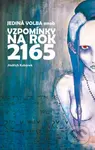 Jediná volba aneb vzpomínky na rok 2165 - Jindřich Kubánek - kniha z kategorie Sci-fi