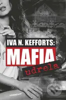 Mafia udrela - Iva N. Kefforts - kniha z kategorie Detektivky, thrillery a horory