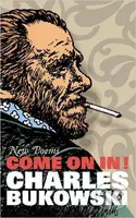 Come On In! (New Poems) - Charles Bukowski - kniha z kategorie Poezie