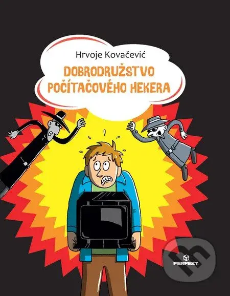 Dobrodružstvo počítačového hekera - Hrvoje Kovačević - kniha z kategorie Pro děti
