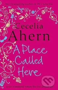 A Place Called Here - Cecelia Ahern - kniha z kategorie Romantické
