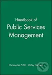 Handbook of Public Services Management - Stephen Harrison, Christopher C. Pollitt, Shirley Harrison - kniha z kategorie Humanitní a společenské vědy