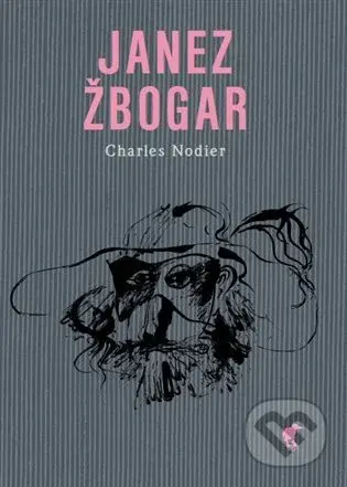 Janez Žbogar - Charles Nodier - kniha z kategorie Beletrie