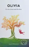 Olivia (Čo vás o živote naučí іba dieťa) - Zuzana Mihalechová - kniha z kategorie Vztahy a rodina