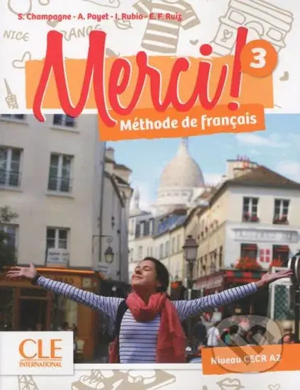 Merci! 3/A2 (Livre de l´éleve + DVD) - Emilio Ruiz Isabel, Rubio Adrien, Payet Anne-Cécile, Couderc Sophie, Champagne - kniha z kategorie Jazykové…