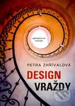 Design ᴠraždy (detektivní román) - Petra Zhřívalová