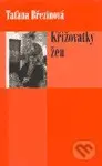 Křižovatky žen - Taťana Březinová - kniha z kategorie Společenská beletrie